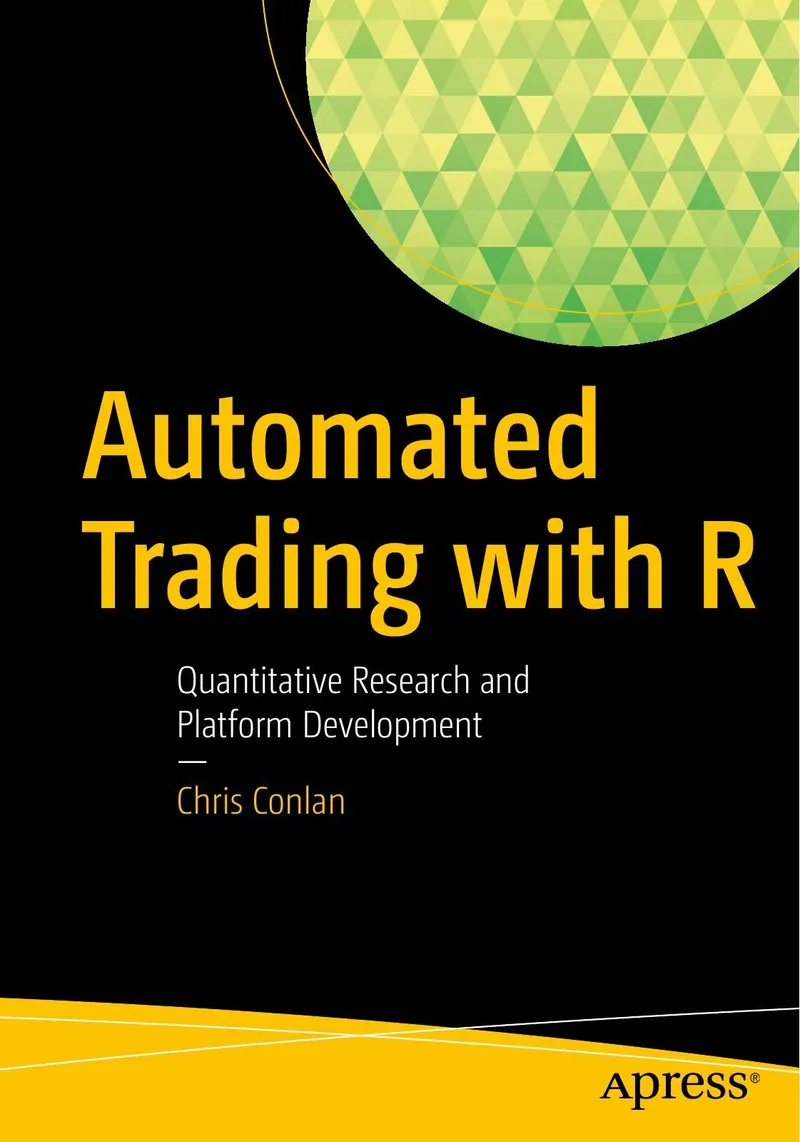 Automated Trading with R: Quantitative Research and Platform Development