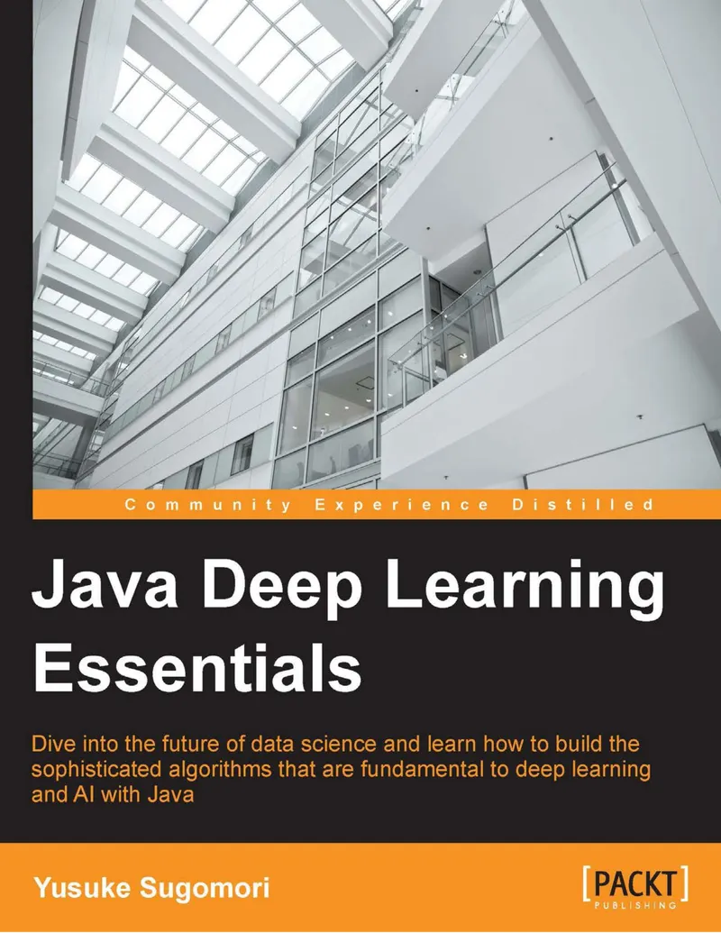 Java Deep Learning Essentials