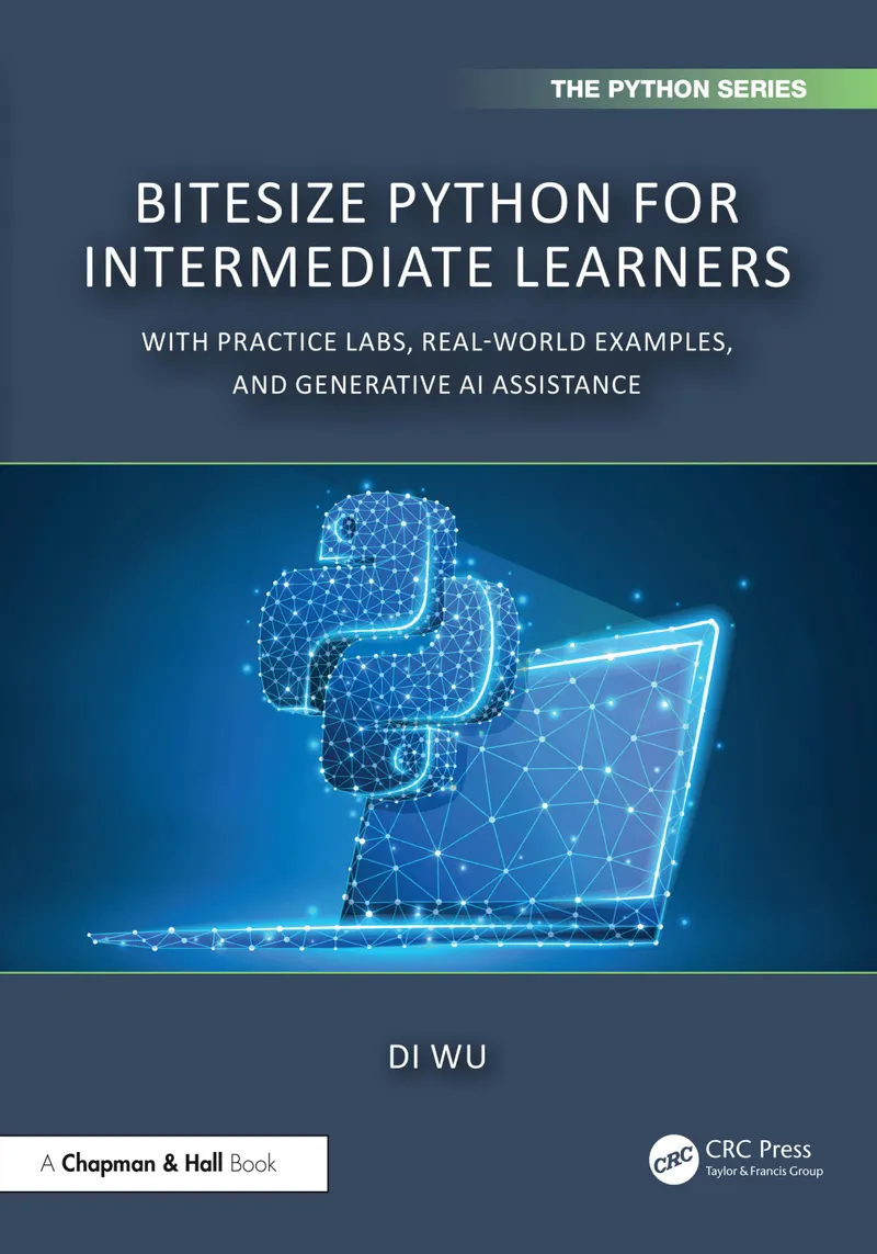 BiteSize Python for Intermediate Learners: With Practice Labs, Real-World Examples, and Generative AI Assistance