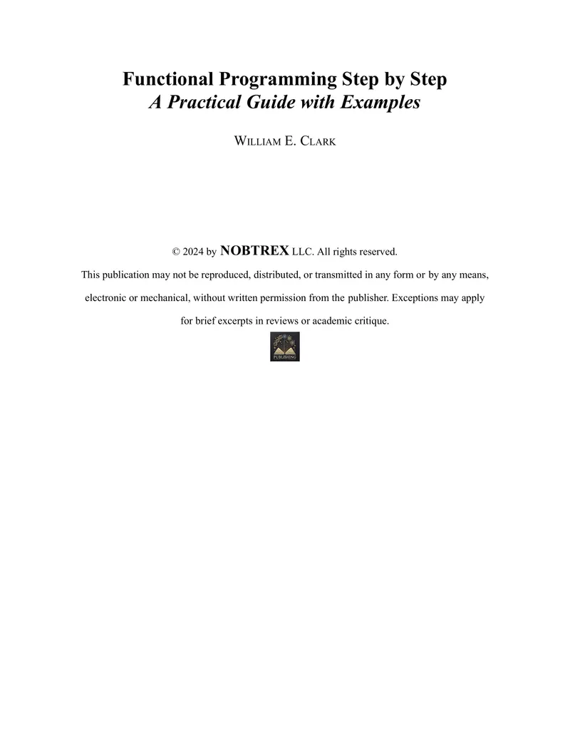 Functional Programming Step by Step: A Practical Guide with Examples