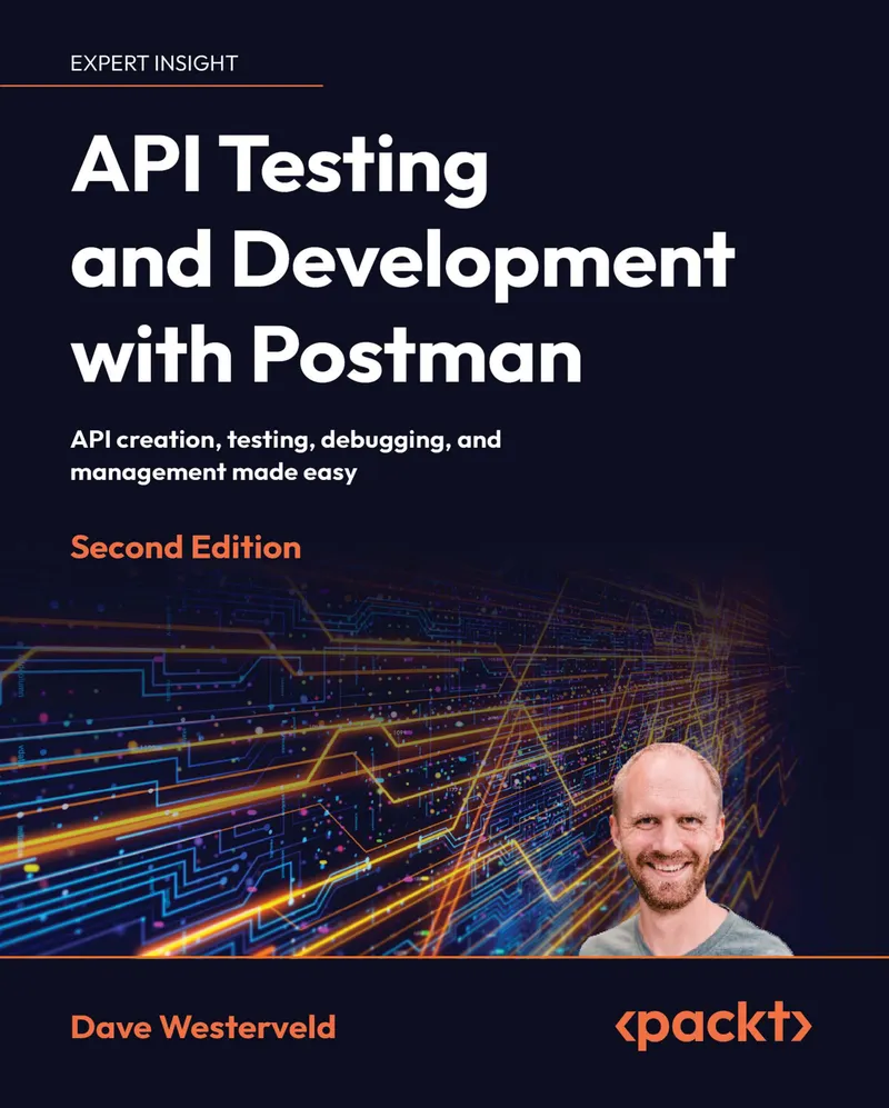 API Testing and Development with Postman. Second Edition