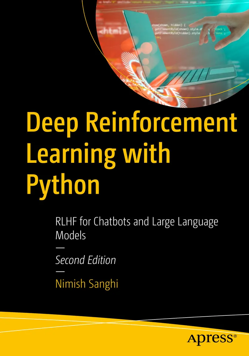 Deep Reinforcement Learning with Python: RLHF for Chatbots and Large Language Models, Second Edition