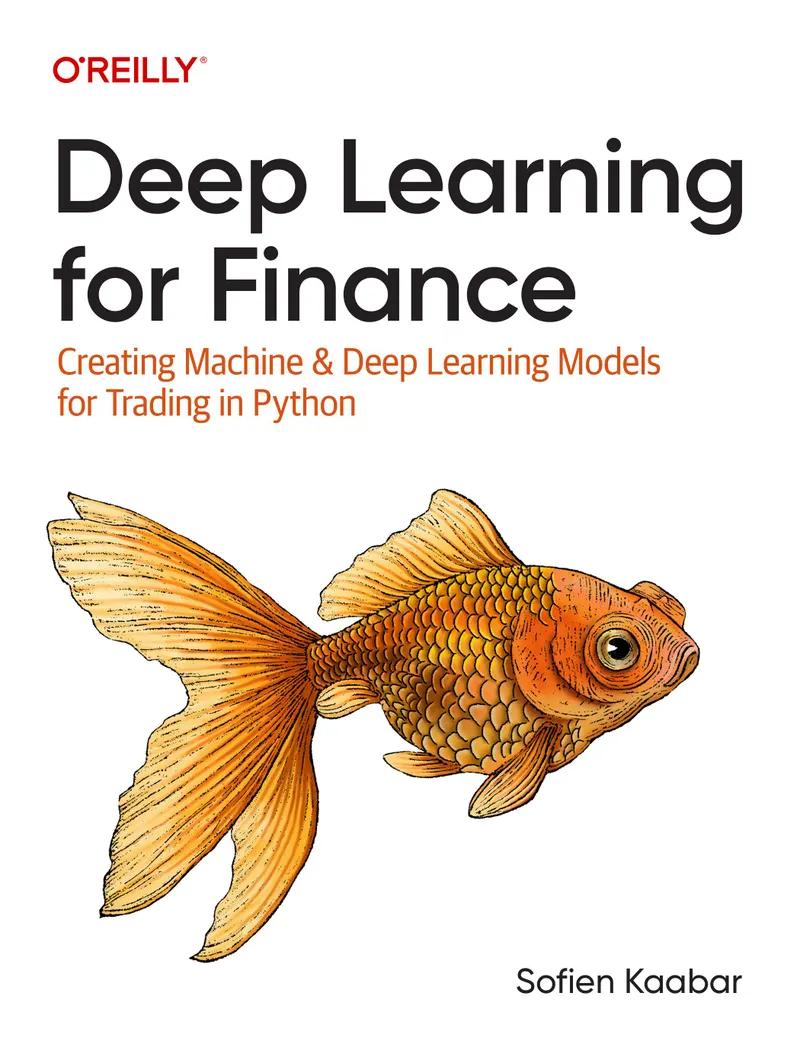 Deep Learning for Finance: Creating Machine and Deep Learning Models for Trading in Python