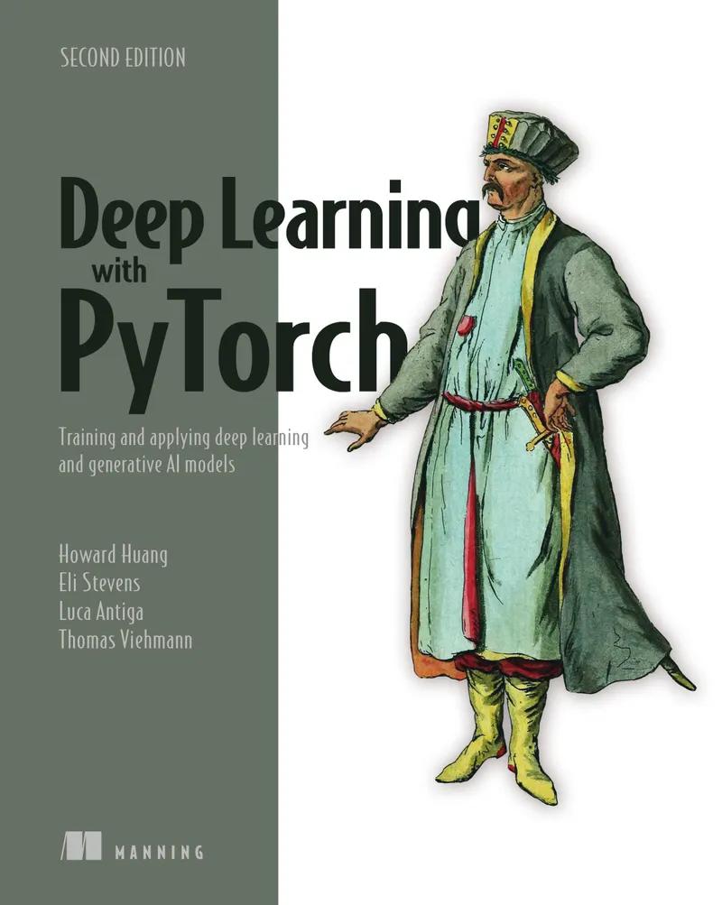 Deep Learning with PyTorch, Second Edition: Training and Applying Deep Learning and Generative AI Models