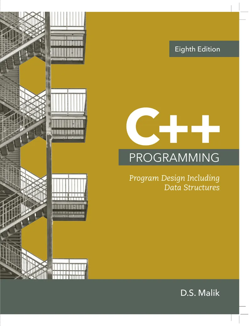 C++ Programming: Program Design Including Data Structures, Eighth Edition