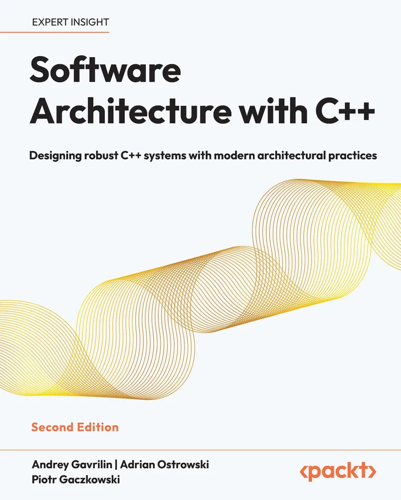 Software Architecture with C++: Second Edition