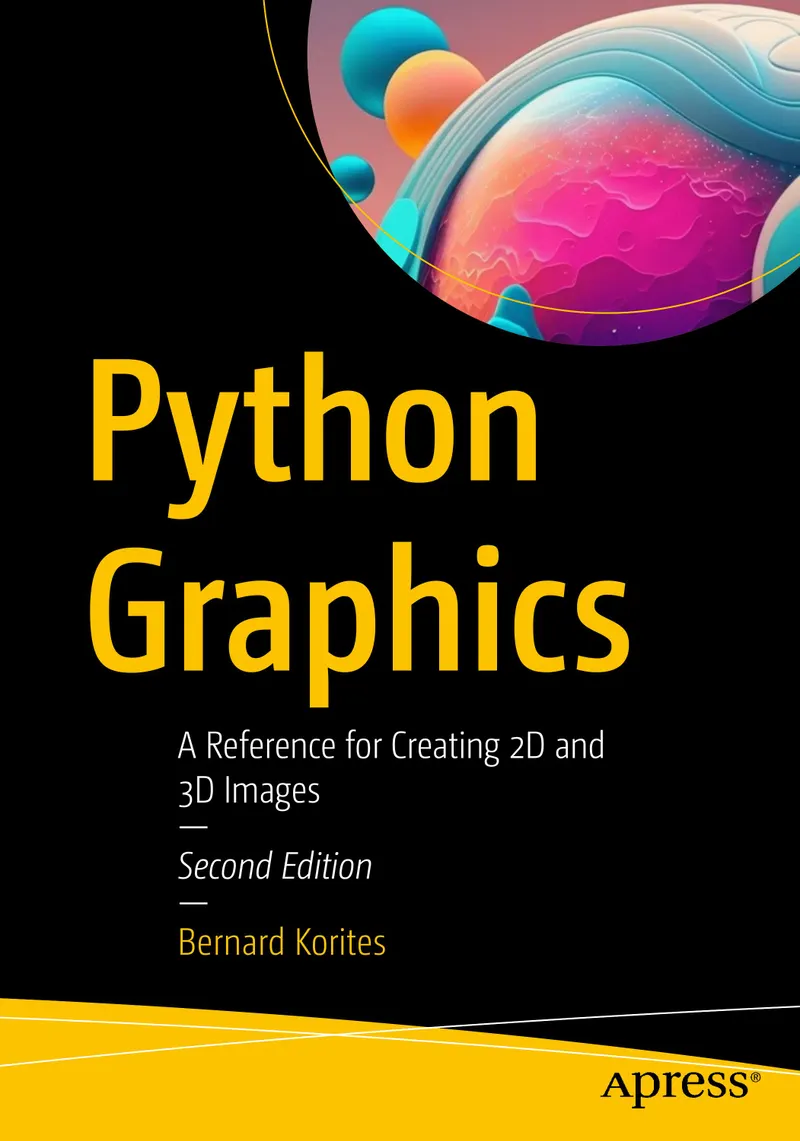 Python Graphics: A Reference for Creating 2D and 3D Images, Second Edition