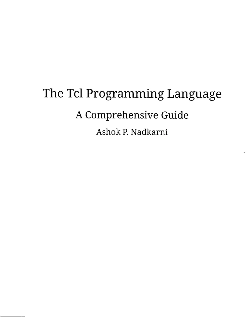 Ashok P Nadkarni - The Tcl Programming Language A Comprehenisve Guide - 2017