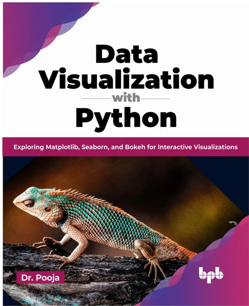 Data Visualization with Python: Exploring Matplotlib, Seaborn, and Bokeh for Interactive Visualizations
