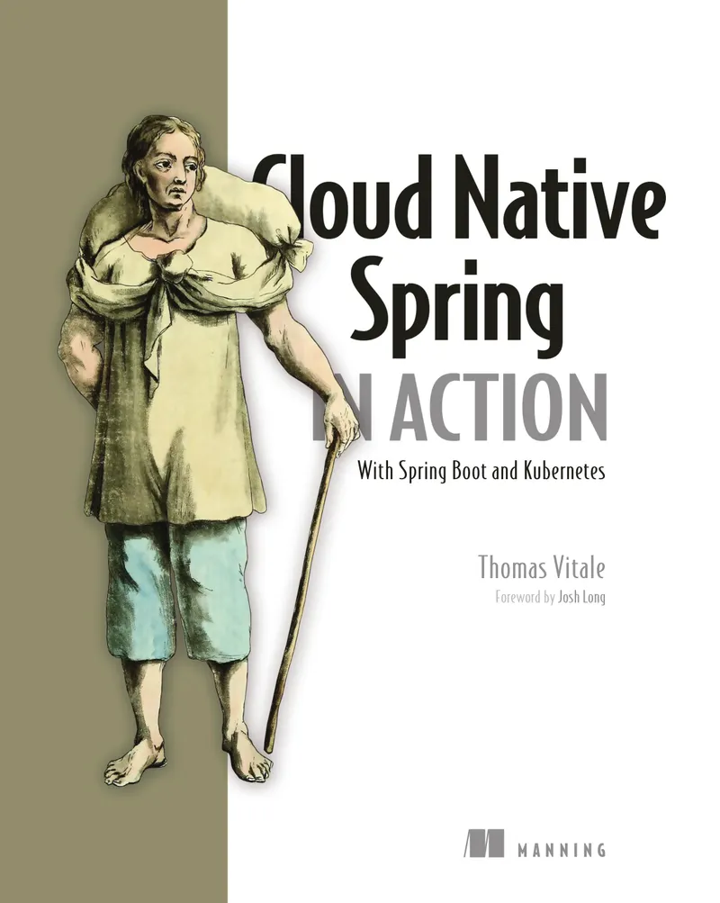 Cloud Native Spring in Action: With Spring Boot and Kubernetes